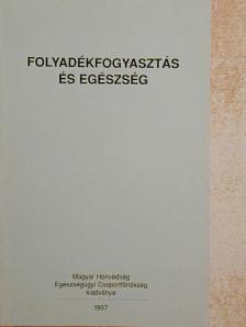 Dr. Rigó János - Folyadékfogyasztás és egészség [antikvár]