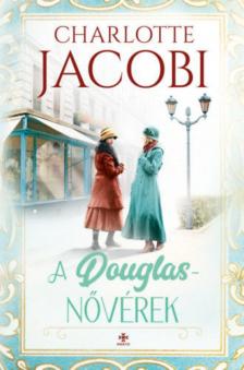 Charlotte Jacobi - A Douglas-nővérek [antikvár]