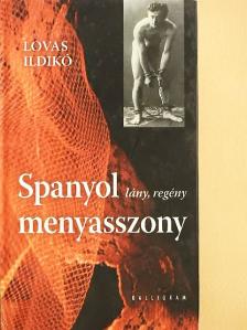 Lovas Ildikó - Spanyol menyasszony [antikvár]
