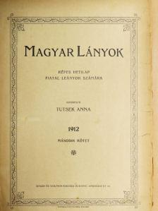 Altai Margit - Magyar Lányok 1912. II. (fél évfolyam) (rossz állapotú) [antikvár]