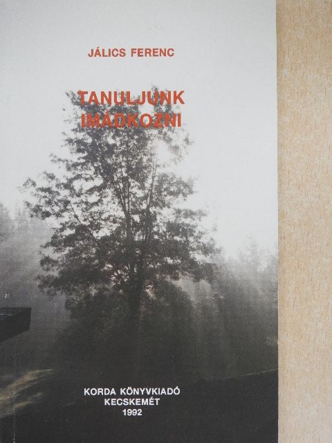 Jálics Ferenc - Tanuljunk imádkozni [antikvár]