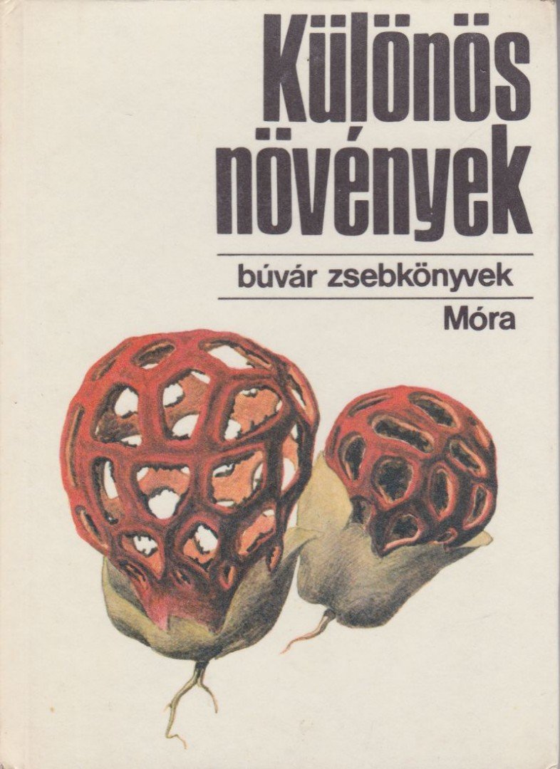 FEHÉR LÁSZLÓ - Különös növények [antikvár]