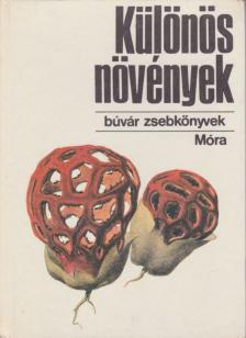 FEHÉR LÁSZLÓ - Különös növények [antikvár]