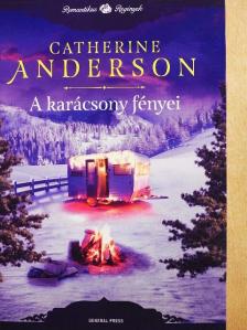 Catherine Anderson - A karácsony fényei [antikvár]