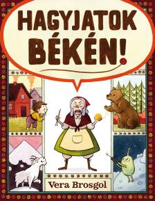 Vera Brosgol - Hagyjatok békén