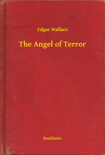 Edgar Wallace - The Angel of Terror [eKönyv: epub, mobi]