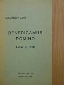 Miklósházy Attila - Benedicamus Domino [antikvár]