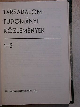 Babirák Ilona - Társadalomtudományi Közlemények 1976/1-4. [antikvár]