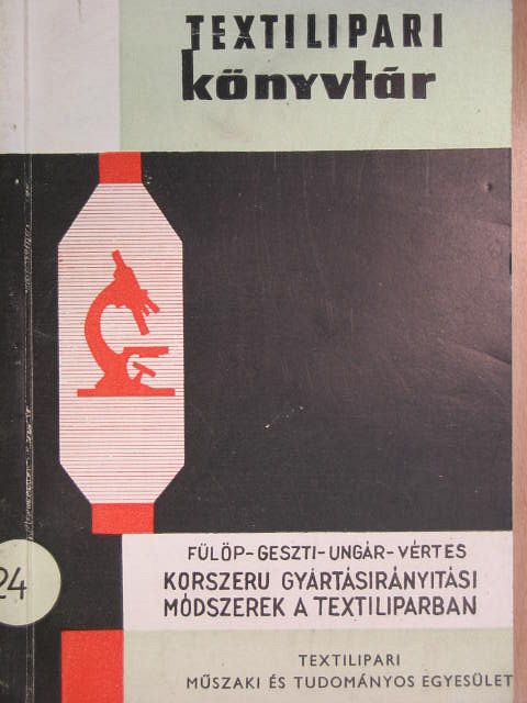 Fülöp - Korszerű gyártásirányítási módszerek a textiliparban [antikvár]