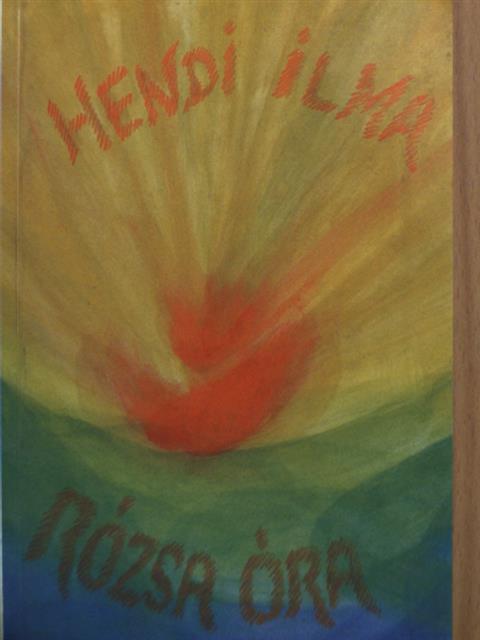 Hendi Ilma - Rózsa óra [antikvár]