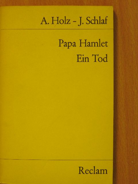 Arno Holz - Papa Hamlet/Ein Tod [antikvár]