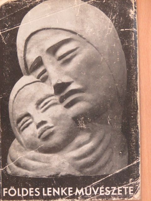 Kárpáti Aurél - Földes Lenke művészete [antikvár]