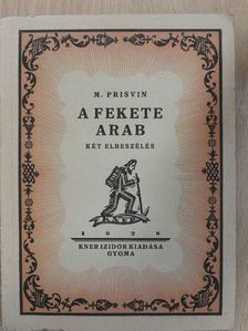 Michail Prisvin - A fekete arab [antikvár]