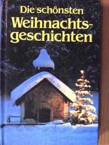Die schönsten Weihnachtsgeschichten [antikvár]