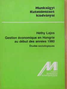 Héthy Lajos - Gestion economique en Hongrie au debut des annees 1980 [antikvár]