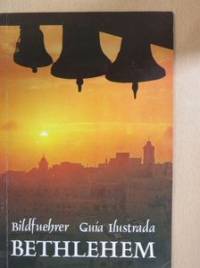 Bethlehem Bildführer/Belen Guia Ilustrada [antikvár]