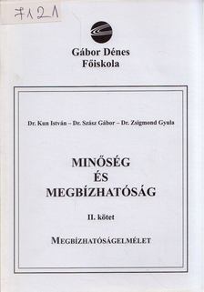 Kun István, Szász Gábor, Zsigmond Gyula dr. - Minőség és megbízhatóság II. [antikvár]
