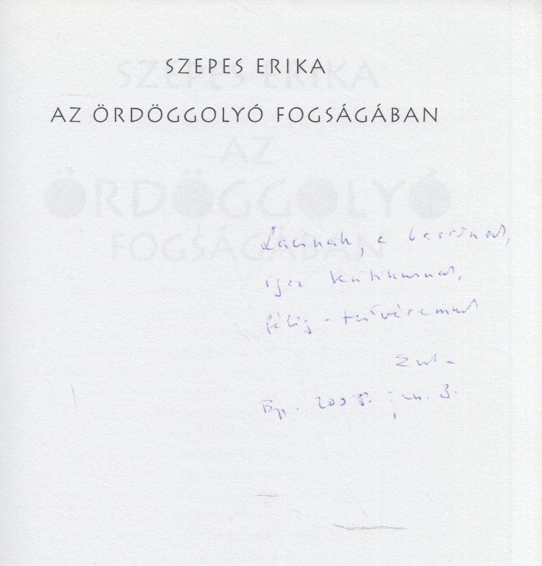 Szepes Erika - Az ördöggolyó fogságában (dedikált) [antikvár]