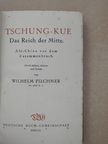 Wilhelm Filchner - Tschung-Kue Das Reich der Mitte [antikvár]