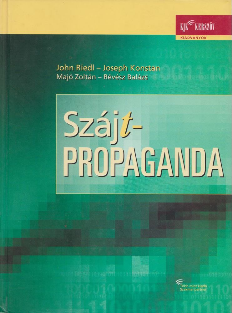 John Riedl, Joseph Konstan, Majó Zoltán, Révész Balázs - Szájtpropaganda [antikvár]