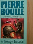 Pierre Boulle - A dzsungel harcosai [antikvár]