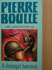 Pierre Boulle - A dzsungel harcosai [antikvár]