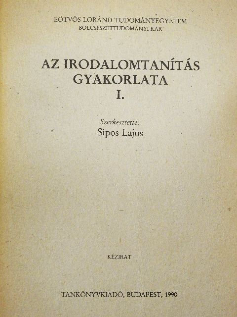 Amacziné Bíró Zsuzsa - Az irodalomtanítás gyakorlata I. [antikvár]