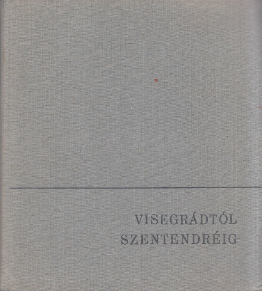 Fábián Zoltán - Visegrádtól Szentendréig [antikvár]