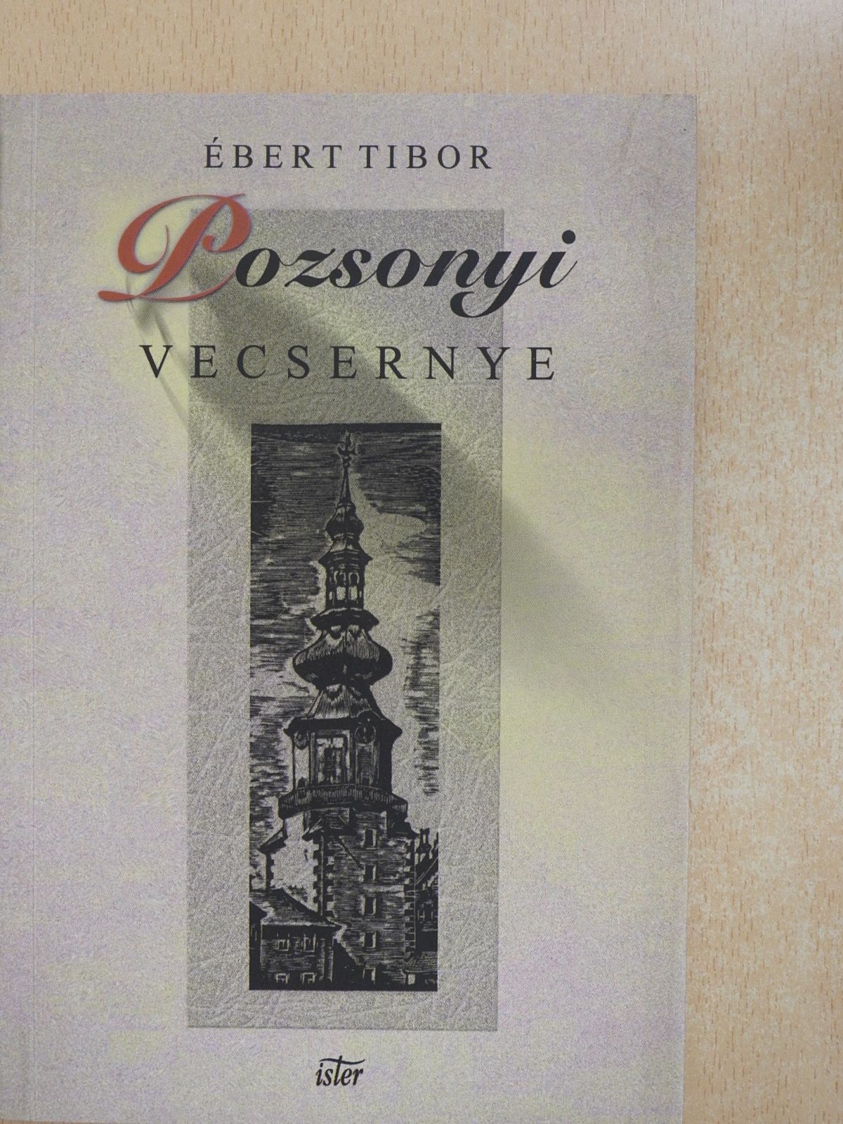 Ébert Tibor - Pozsonyi vecsernye (dedikált példány) [antikvár]