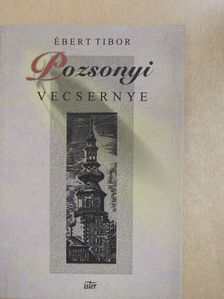 Ébert Tibor - Pozsonyi vecsernye (dedikált példány) [antikvár]