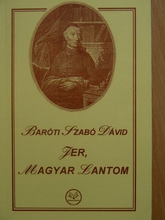 Baróti Szabó Dávid - Jer, magyar lantom [antikvár]