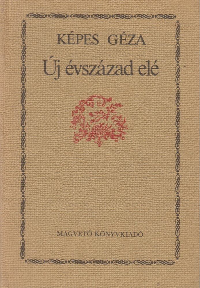 KÉPES GÉZA - Új évszázad elé [antikvár]