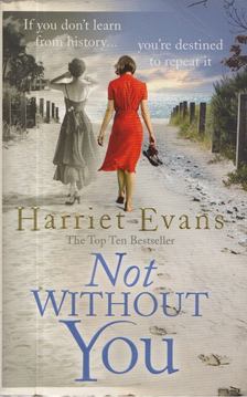 Hariett Evans - Not Without You [antikvár]