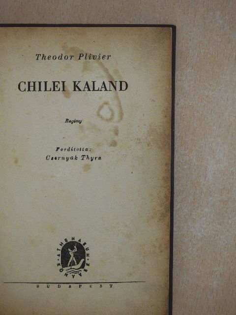Theodor Plievier - Chilei kaland [antikvár]