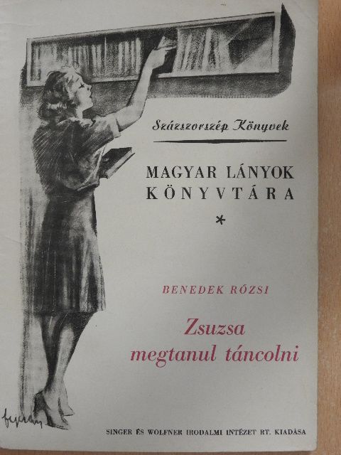 Benedek Rózsi - Zsuzsa megtanul táncolni [antikvár]