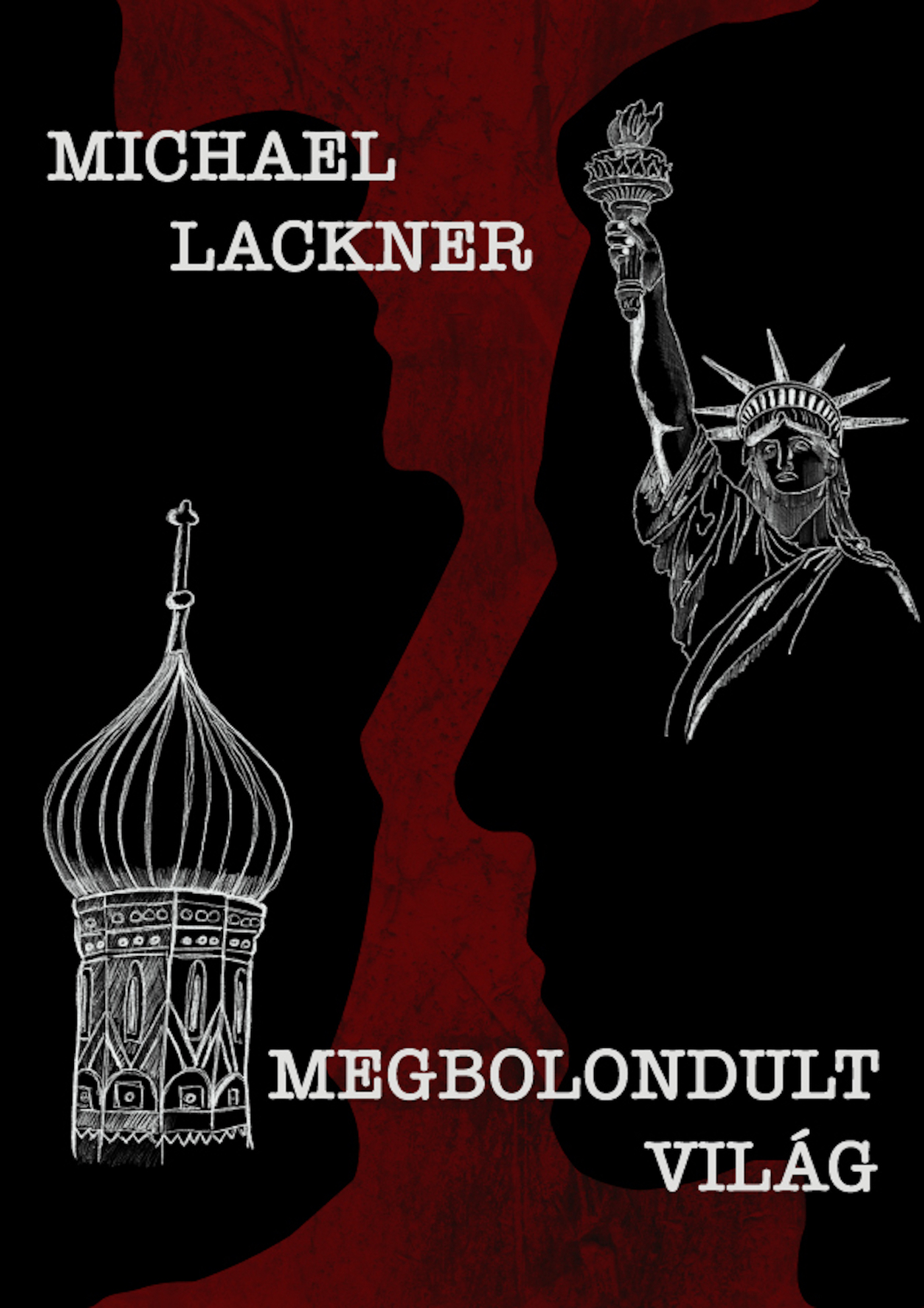 Michael Lackner - Megbolondult világ [eKönyv: epub, mobi]