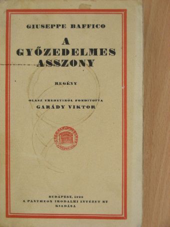 Giuseppe Baffico - A győzedelmes asszony [antikvár]