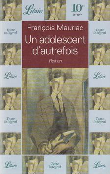 Francois Mauriac - Un adolescent d'autrefois [antikvár]
