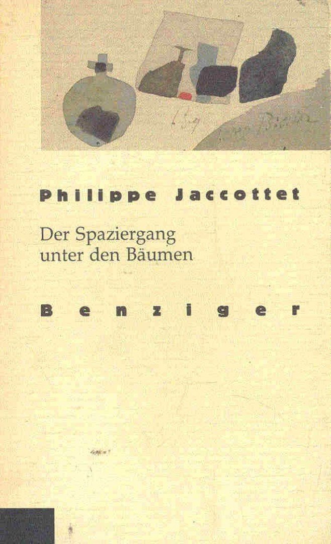 JACCOTTET, PHILIPPE - Der Spaziergang unter den Bäumen [antikvár]
