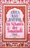 BADAMI, ANITA RAU - Im Schatten der Tamarinde [antikvár]