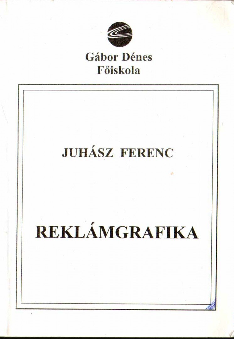 JUHÁSZ FERENC - Reklámgrafika [antikvár]