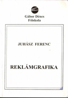 JUHÁSZ FERENC - Reklámgrafika [antikvár]