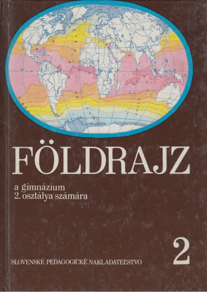 Vaclav Gardavsky, Vaclav Král, Ludvík Mucha, Ladislav Skokan, Magdaléna Zatkova - Földrajz a gimnázium 2. osztálya számára [antikvár]