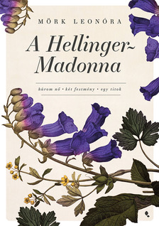 Mörk Leonóra - A Hellinger-Madonna [eKönyv: epub, mobi]