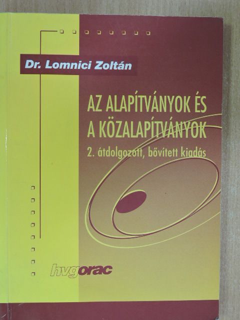 Dr. Lomnici Zoltán - Az alapítványok és a közalapítványok [antikvár]