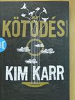 Kim Karr - Kötődés [antikvár]
