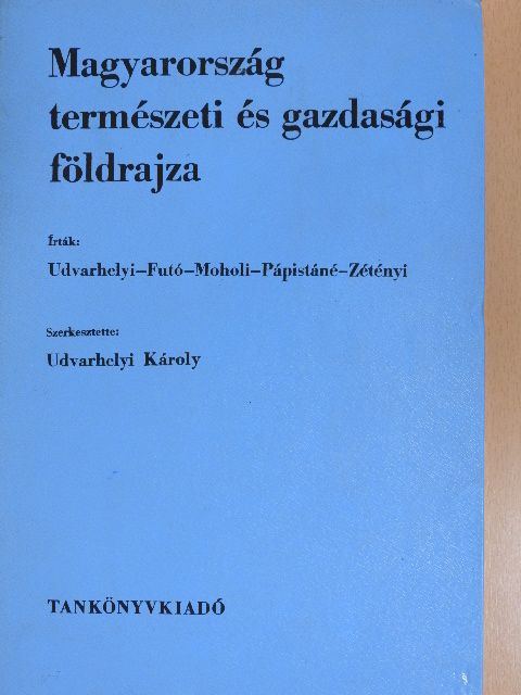 Dr. Futó József - Magyarország természeti és gazdasági földrajza [antikvár]