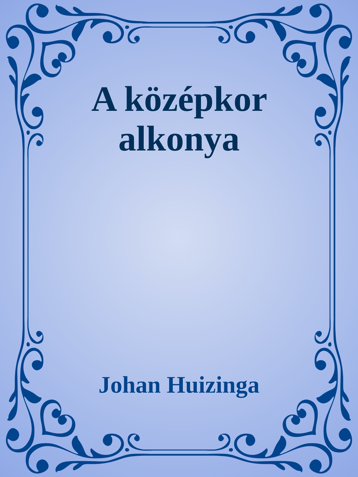 Johan Huizinga - A középkor alkonya [eKönyv: epub, mobi]