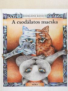 Madeleine Riffaud - A csodálatos macska [antikvár]