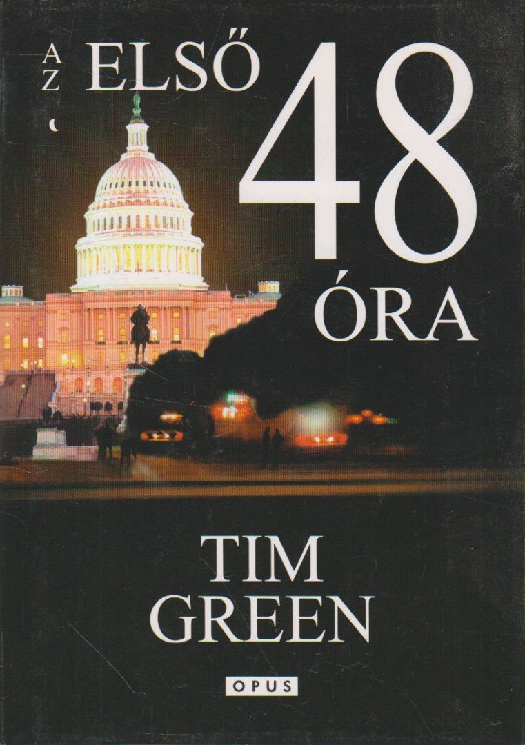 GREEN, TIM - Az első 48 óra [antikvár]